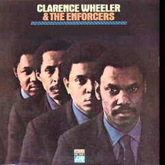 CLARENCE WHEELER & THE ENFORCERS - RIGHT ON tobyONE RE EDIT