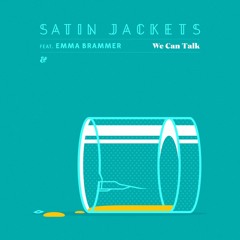 Satin Jackets feat. Emma Brammer - We Can Talk (Moullinex Remix)
