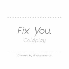 Coldplay - Fix You (Cover)