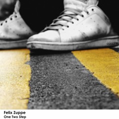 Felix Zuppe - One Two Step (FREE DOWNLOAD)