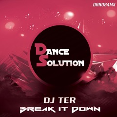 dan084mx : DJ Ter - Break It Down (Original Mix)