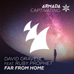 David Gravell feat. Ruby Prophet - Far From Home (OUT NOW)