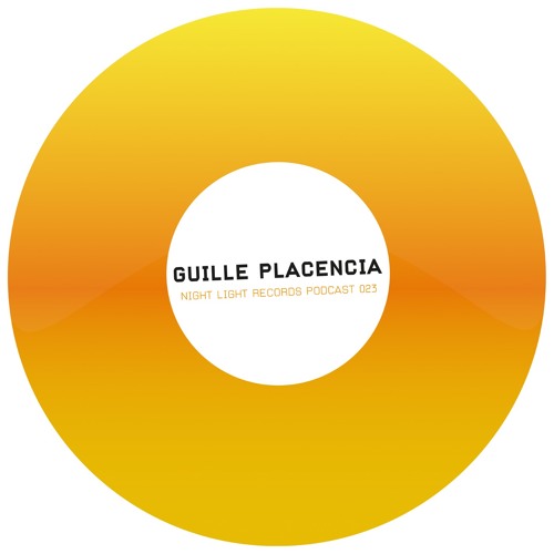 Guille Placencia - Night Light Records Podcast 023