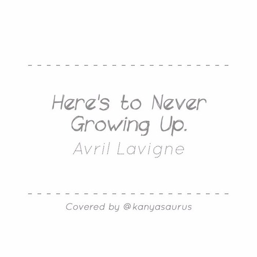 Avril Lavigne - Here's To Never Growing Up (Lyrics) 