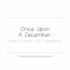 Deana Carter - Once Upon A December (Cover) | OST. Anastasia