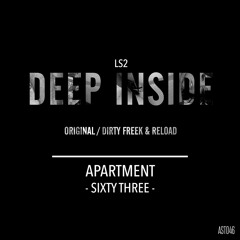 LS2 - Deep Inside (Dirty Freek & RELOAD Remix) [ApartmentSixtyThree] PREVIEW