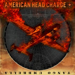 AMERICAN HEAD CHARGE - Let All The World Believe