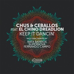 Chus & Ceballos - Keep It Dancin' Feat. El Chino (Supernova Remix)