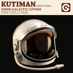 KUTIMAN - Inner Galactic Lovers (Kutiman Mixes Fiverr) (Deep Chills Remix)