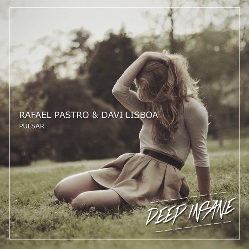 Rafael Pastro & Davi Lisboa - Pulsar (Original Mix) [BEATPORT NOW]