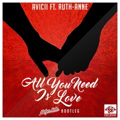 Avicii Ft. Ruth - Anne - All You Need Is Love (Holger Selke Bootleg) *FREE DOWNLOAD* [M4E Exclusive]