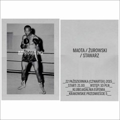 IMPRO MITING #6 > MAOTA / ŻUROWSKI / STAWARZ
