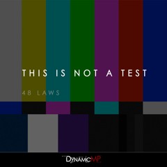 This Is Not A Test (48 Laws) (Produced by Elite)