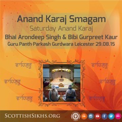 Bhai Jagdev Singh - Mohan Mohi Leeaa Man Maeraa - Anand Karaj Of AS & GK 29.8.15