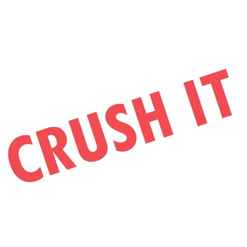 Crush It!