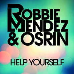 Robbie Mendez & Osrin - Help Yourself (Original Mix) #1 @Spinnin' Talent Pool