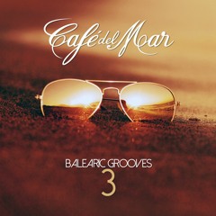 Café Del Mar - Balearic Grooves 3 (2016) [Album Preview]