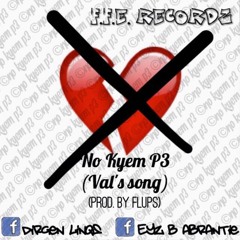 F.F.E. - No Kyem P3 (Val's song)(Prod. by Flups)