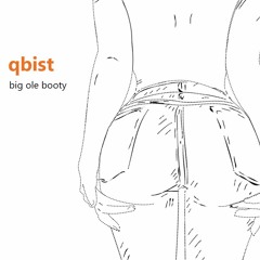 Big Ole Booty