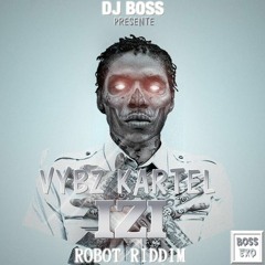 VYBZ KARTEL IZI[TAKE BODY GYAL RMX] ROBOT RIDDIM BY BBM