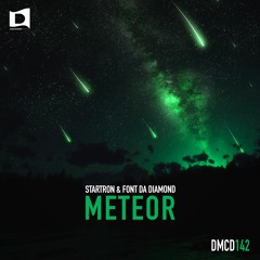 Startron & Font Da Diamond - Meteor (Original Mix)