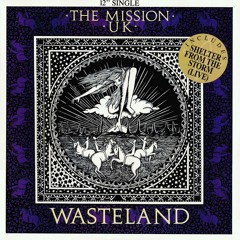 The Mission UK - Wasteland (Dance Mix)