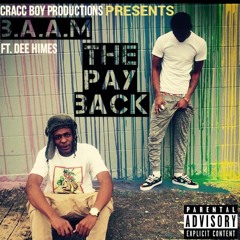 Baam Ft. Dee Himes - The Pay Back