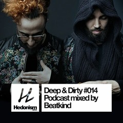 Hedonism Deep & Dirty #14 - Mixed By Beatkind