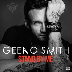 Geeno Smith - Stand By Me (Radio Edit)