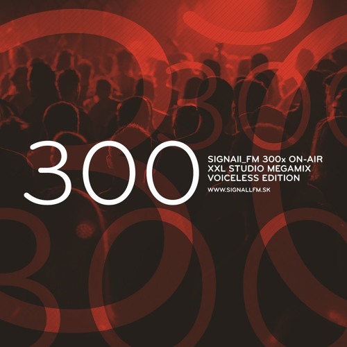 SIGNAll_FM 300 On-Air Studio Megamix (2015) (Voiceless)