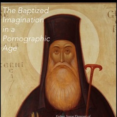 The Baptized Imagination in a Pornographic Age