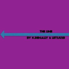 The Line by KBENALLY/LETSJUSB