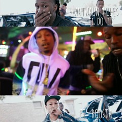 Antwaun Miles I Do It ft Roosta