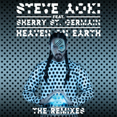 Steve Aoki - Heaven On Earth (feat. Sherry St. Germain) (South Central Remix)