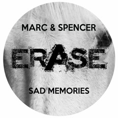 Marc & Spencer - Sad Memories(Original Mix) OUT NOW!!