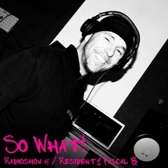 So What Radioshow 49/Pascal B [1st Resident]