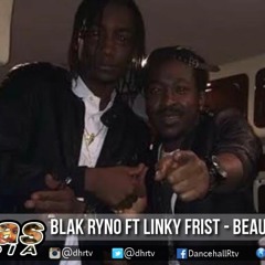 Blak Ryno ft Linky Frist - Beautiful {Explicit} #Reggaeton #Dancehall 2016