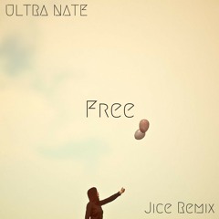 Ultra Nate - Free (JICE Remix)