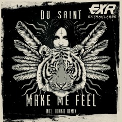 Du Saint - Make Me Feel (Originalmix) @Extraklasse Records