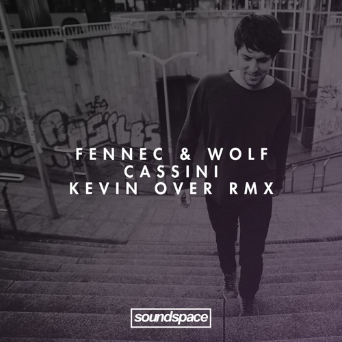 PREMIERE: Fennec & Wolf - Cassini (Kevin Over Remix) (Incroyable)
