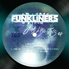 BBP119 - Funkliners - Funk Like This EP [Out Now] (Previews)