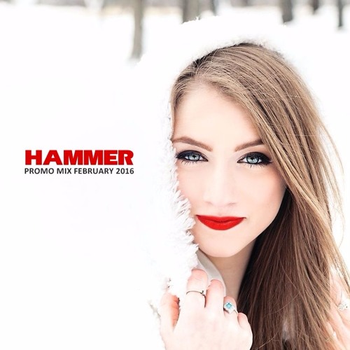 Stream Hammer Promo Mix February 2016 by DJ HAMMER Listen online