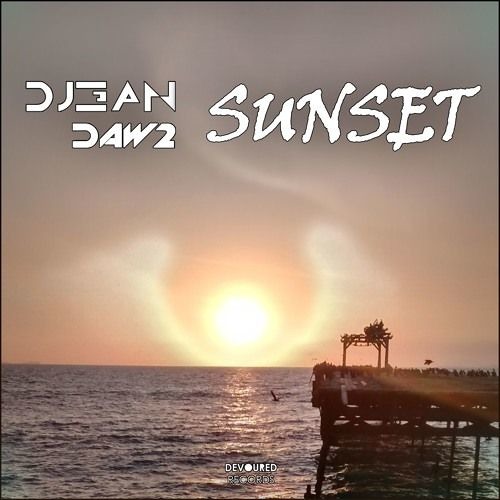 DAW2 & DJ3AN - Sunset (Original Mix)[FREE DOWNLOAD]