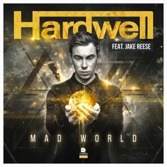 MAD WORLD - HARDWELL (FREAQUENCY REMIX)