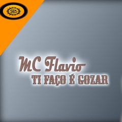 MC FLAVIO - TE FAÇO É GOZAR( DJ BLACK)