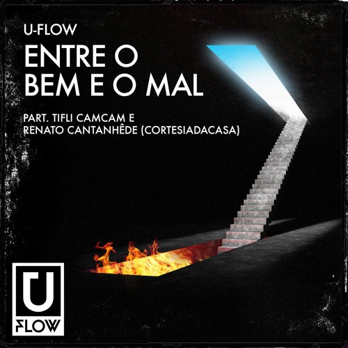 U-FLOW - Entre o Bem e o Mal