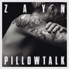 Pillow Talk ZAYN