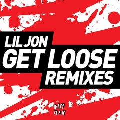 Lil Jon - Get Loose (WRECKVGE Remix)