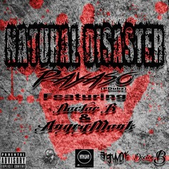 Natural Disaster Ft. Doctor B & Angrymonk