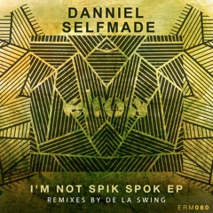 Danniel Selfmade - Im Not Spik Spok (Original Mix)